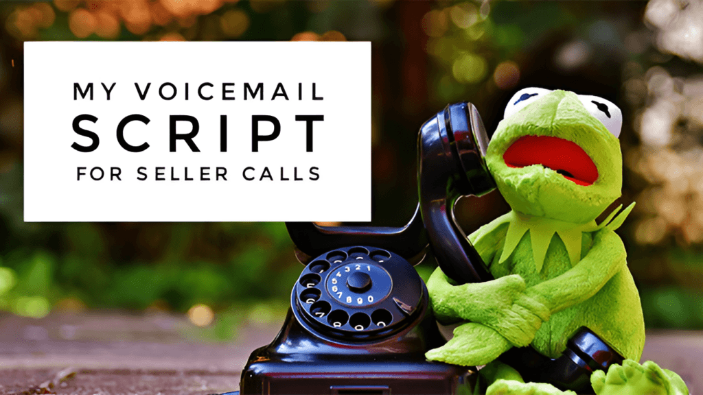 Motivated Seller Voicemail Script